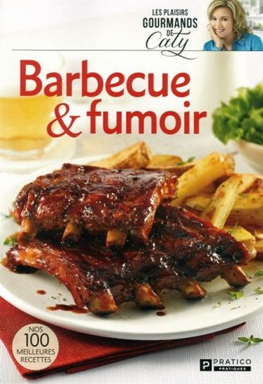 Barbecue et fumoir - CATY BÉRUBÉ
