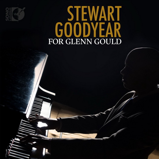 Stewart Goodyear: For Glenn Gould - COMPILATION PIANO