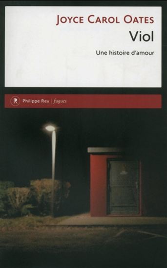 Viol : une histoire d'amour - JOYCE CAROL OATES