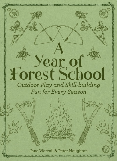 Jane Worroll A Year Of Forest School Motherhood Child Psychology Books Renaud Bray