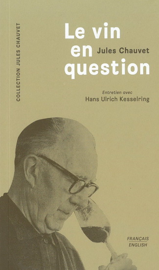 Le Vin en question - JULES CHAUVET - HANS ULRICH KESSELRING