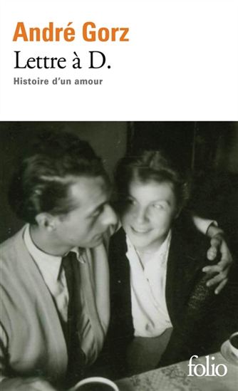Lettre à D. : histoire d&#39;un amour - ANDRÉ GORZ