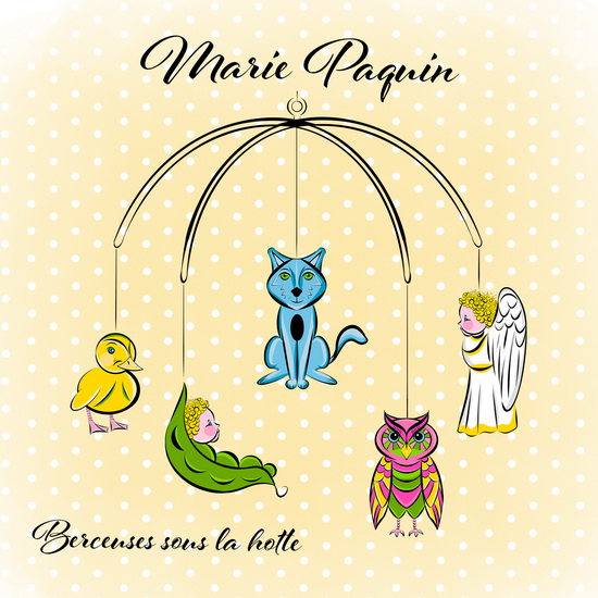 Berceuses Sous La Hotte - EP - PAQUIN MARIE