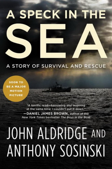 Speck in the Sea : A Story of Survival and Rescue ( A ) - JOHN ALDRIDGE - ANTHONY SOSINSKI