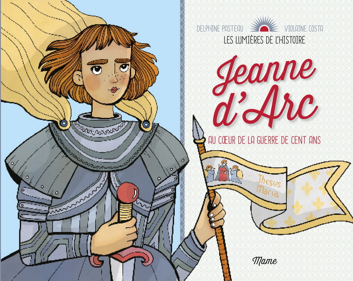 Jeanne d&#39;Arc - CHARLOTTE GROSSETÊTE - VIOLAINE COSTA