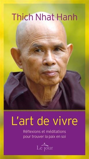 L&#39;Art de vivre - THICH NHÂT HANH
