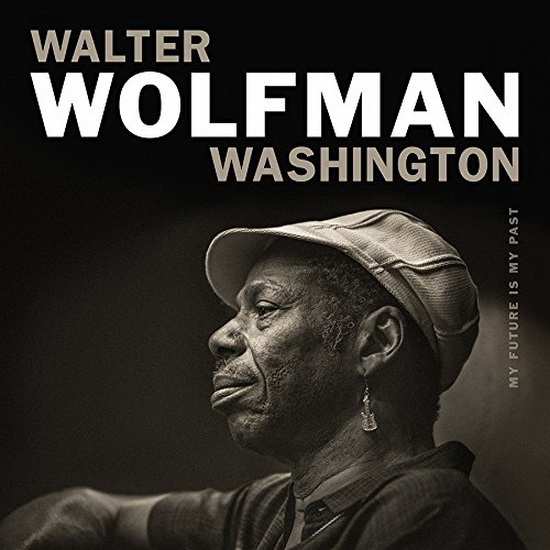My Future Is My Past - WASHINGTON WALTER WOLFMAN