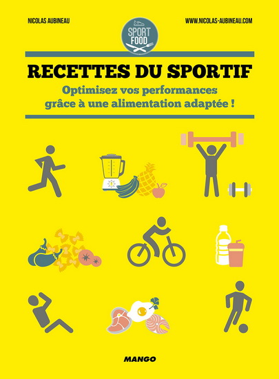 Recettes du sportif - NICOLAS AUBINEAU