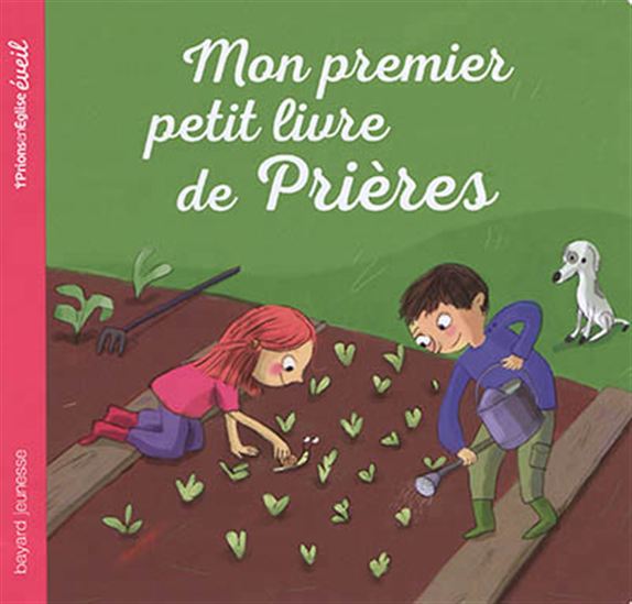 Mon premier petit livre de prières - MARIE-HÉLÈNE DELVAL & AL