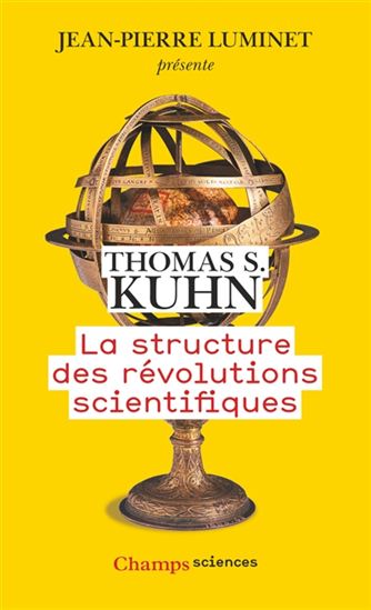 La Structure des révolutions scientifiques N. éd. - THOMAS SAMUEL KUHN