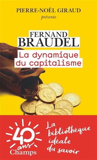 La Dynamique du capitalisme N. éd. - FERNAND BRAUDEL