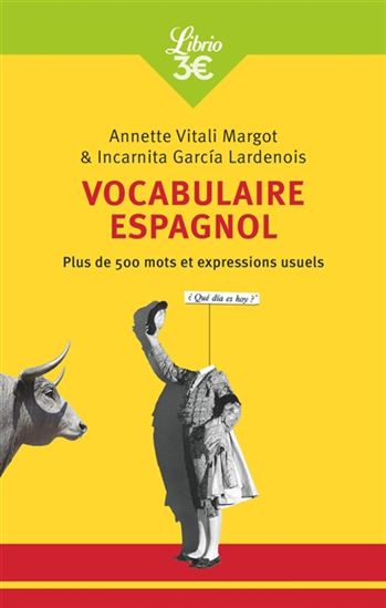 Vocabulaire espagnol : plus de 500 mots et expressions usuels N. éd. - A VITALI MARGOT - I GARCIA LARDENOIS