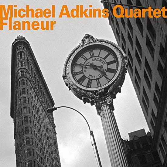 Flaneur - MICHAEL QUARTET ADKINS