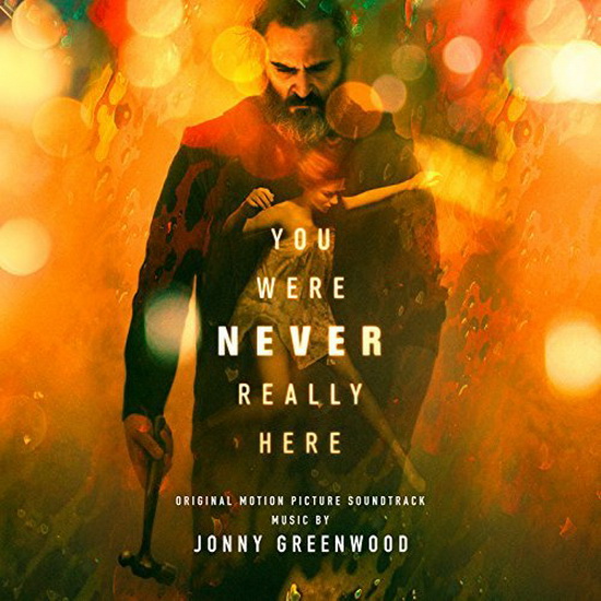 You Were Never Really Here - JONNY GREENWOOD