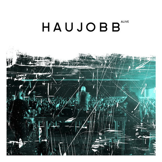 Alive - HAUJOBB