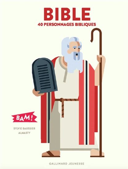 La Bible : 40 personnages bibliques - SYLVIE BAUSSIER - ALMASTY