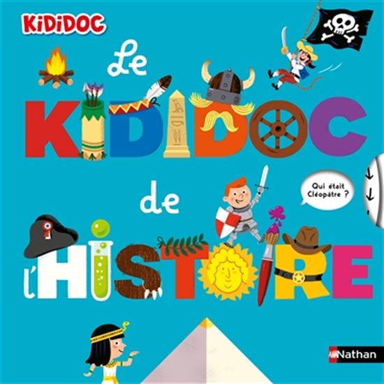 Kididoc de l'histoire - SYLVIE BAUSSIER - DIDIER BALICEVIC