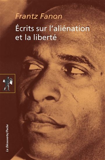 Oeuvres T.02 Écrits sur l&#39;aliénation et la liberté - FRANTZ FANON