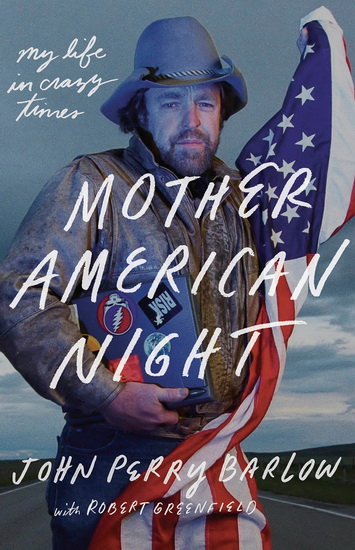 Mother American Night - JOHN PERRY BARLOW