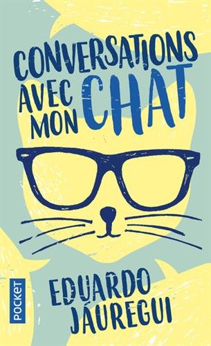Conversations avec mon chat - EDUARDO JAUREGUI