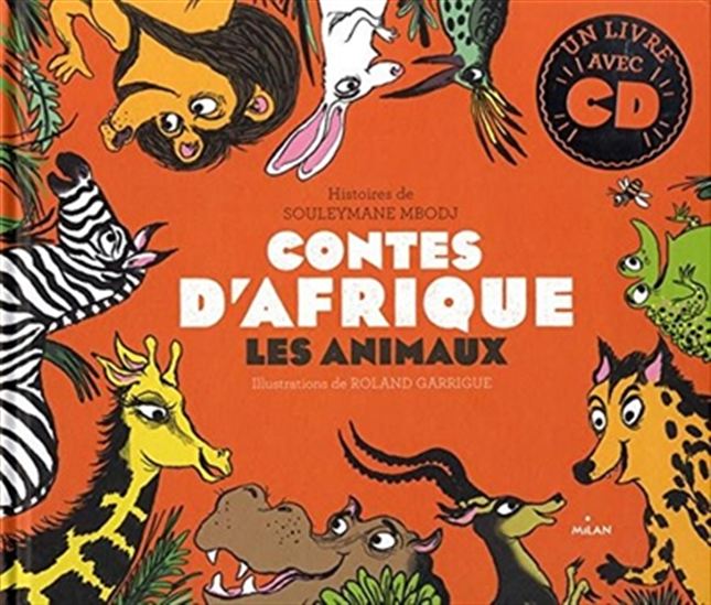 Contes d&#39;Afrique : les animaux + CD - SOULEYMANE MBODJ - ROLAND GARRIGUE