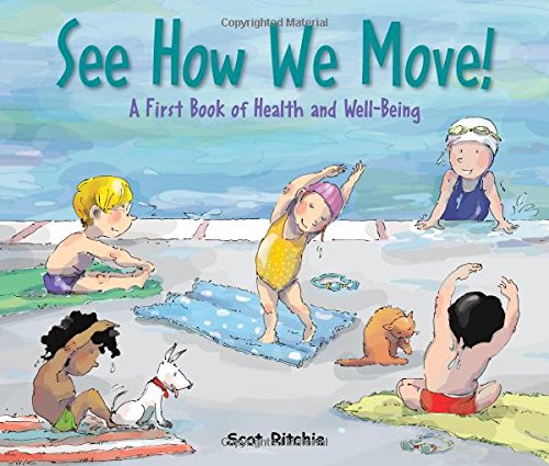 See How We Move : A First Book of Health and Well - Being - SCOT RITCHIE - SCOT RITCHIE