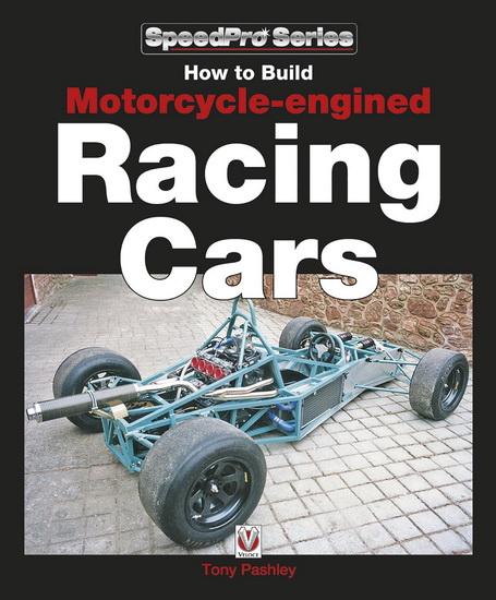 How to Build Motorcycle - engined Racing Cars - TONY PASHLEY