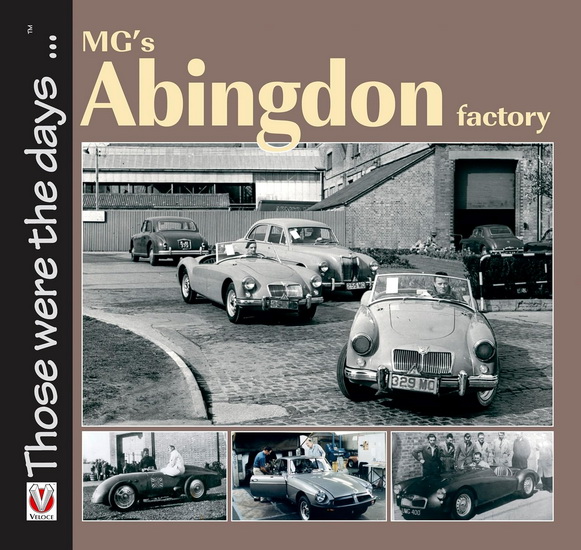 MGs Abingdon Factory - BRIAN MOYLAN