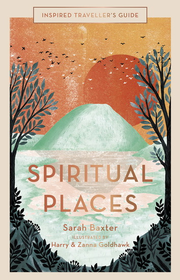 Inspired Travellers Guide Spiritual Places - SARAH BAXTER