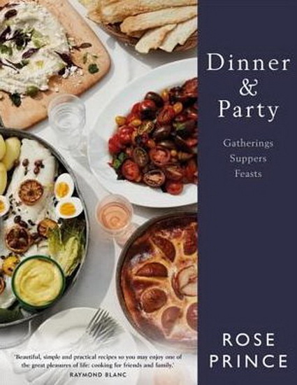 Dinner & Party : Gatherings Suppers Feasts - ROSE PRINCE