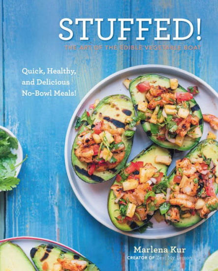 Stuffed : The Art of the Edible Vegetable Boat - MARLENA KUR