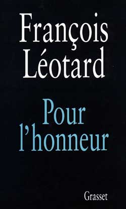 Pour l&#39;honneur - FRANCOIS LEOTARD