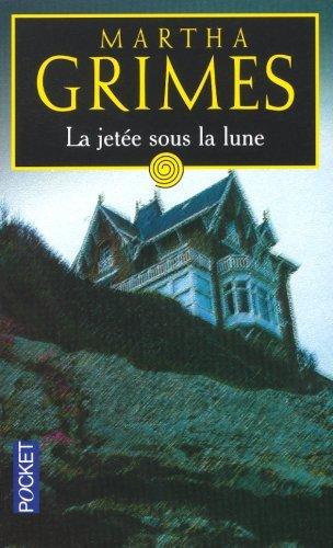La Jetée sous la lune - MARTHA GRIMES