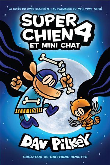 Super Chien : N° 4 - Super Chien et Mini Chat - DAV PILKEY