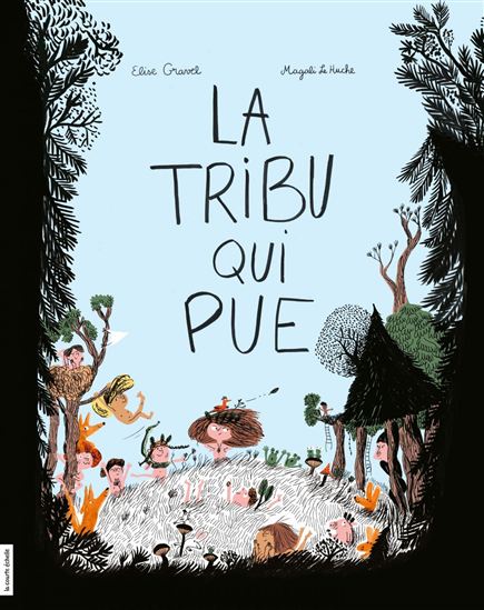La Tribu qui pue - ÉLISE GRAVEL - MAGALI LE HUCHE