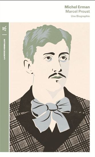 Marcel Proust : une biographie N. éd. - MICHEL ERMAN