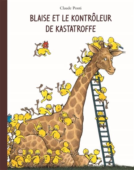 Blaise et le Kontrôleur de Kastatroffe - CLAUDE PONTI