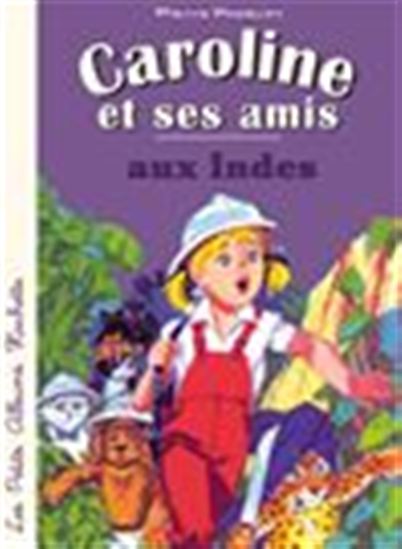 絵本・児童書 Caroline aux Indes - Pierre Probst PIERRE PROBST - Caroline et ses amis aux Indes - Albums illustrés