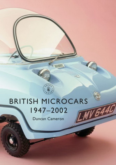 British Microcars 1947-2002 - DUNCAN CAMERON