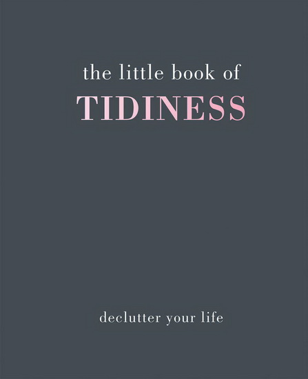 The Little Book of Tidiness - ALISON DAVIES