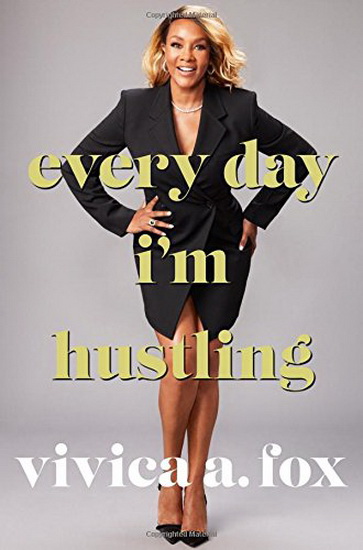 EVERY DAY I&#39;M HUSTLING - VIVICA A FOX