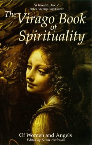 The Virago book of spirituality - SARAH ANDERSON