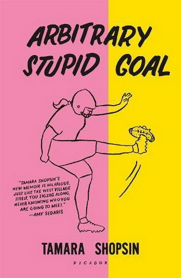 Arbitrary Stupid Goal - TAMARA SHOPSIN