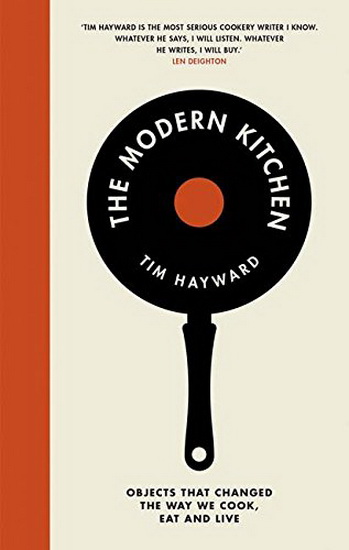 THE MODERN KITCHEN - TIM HAYWARD - SARAH HOGAN