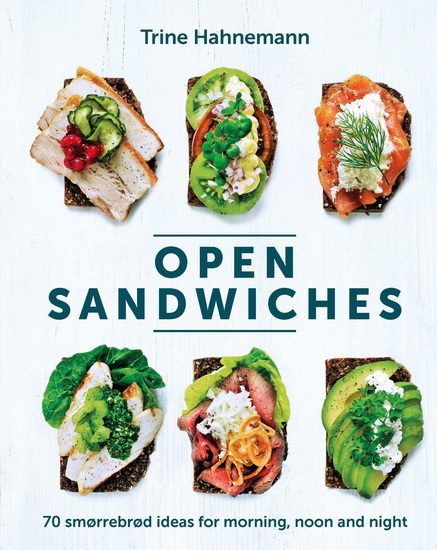 OPEN SANDWICHES - TRINE HAHNEMANN - COLUMBUS LETH