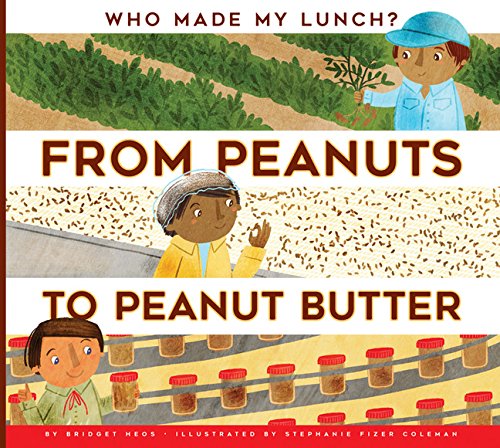 From Peanuts to Peanut Butter - BRIDGET HEOS