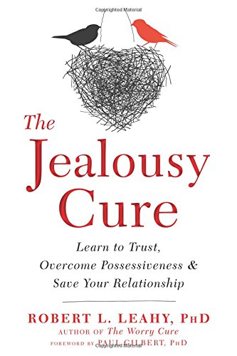 The Jealousy Cure - ROBERT L LEAHY