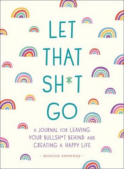 Let That Sh*t Go - ALYSSA NICHOLS