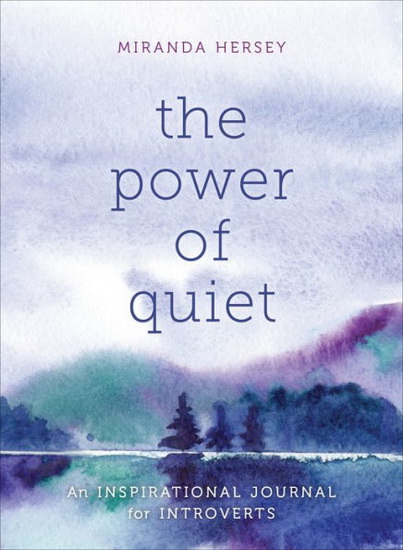 The Power of Quiet - MIRANDA HERSEY