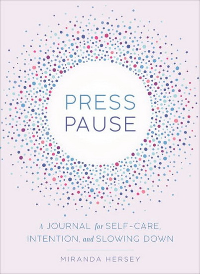Press Pause - MIRANDA HERSEY